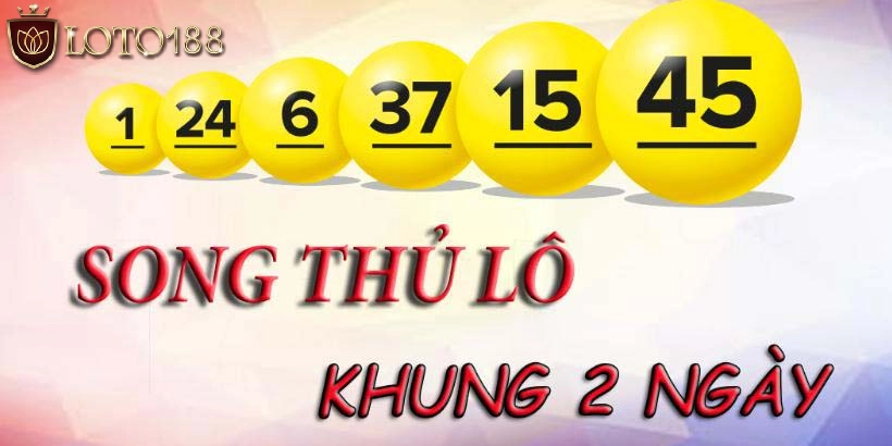 Sơ lược về thống kê song thủ lô nuôi khung 2 ngày