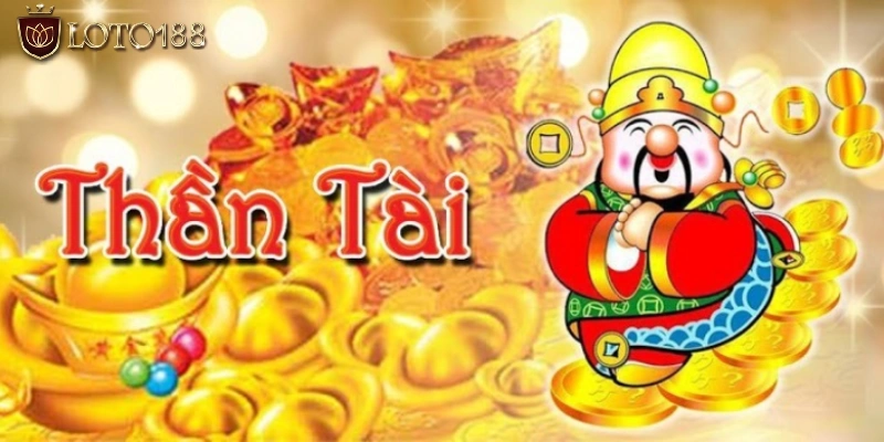 Định nghĩa về xin số thần Tài tại Loto188