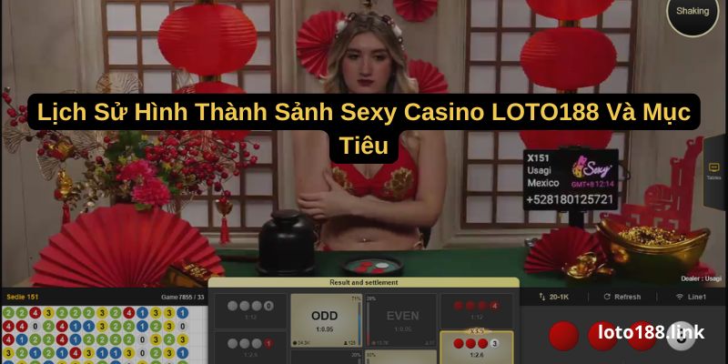 lich su hinh thanh sanh sexy casino loto188 va muc tieu lich su hinh thanh sanh sexy casino loto188 va muc tieu