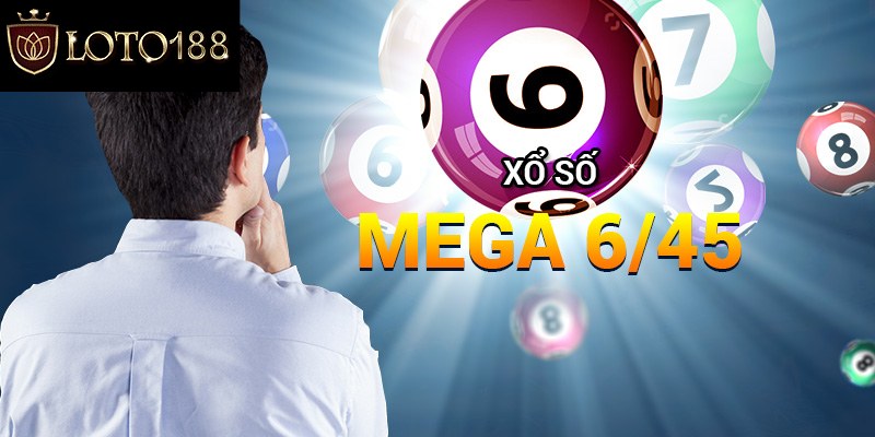 Một số bí kíp chơi xổ số Mega 6/45 từ cao thủ Loto188